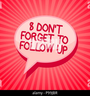 Handwriting text writing 8 Don t not Forget To Follow Up. Concept meaning asking someone to keep connection with others Pink speech bubble message rem Stock Photo