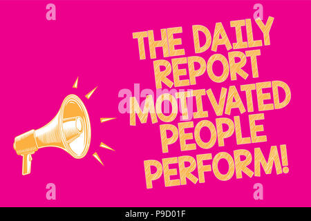 Text sign showing The Daily Report Motivated People Perform. Conceptual photo assignment created to rate workers Megaphone loudspeaker pink background Stock Photo