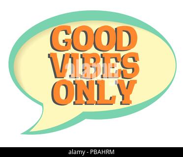Good vibes only vector sticker. Volume frame with shadow. Speech bubble in retro style. Stock Vector