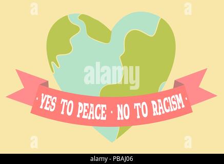 'Yes to Peace, No to Racism' poster. Heart shaped peaceful planet Earth. Vector illustration Stock Vector