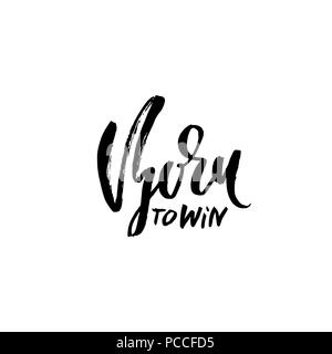 Born to Win. Modern dry brush lettering. Typography poster. Grunge vector illustration. Calligraphy print design. Stock Vector