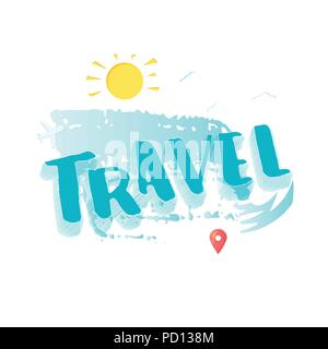 Travel composition isolated on white background. Handwritten lettering with decoration.  Template for travel holiday design. Vector illustration. Stock Vector