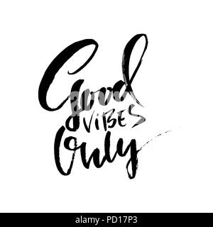 Good vibes only. Dry brush lettering. Modern calligraphy. Ink vector illustration. Stock Vector