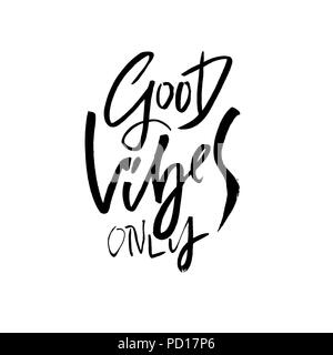 Good vibes only. Dry brush lettering. Modern calligraphy. Ink vector illustration. Stock Vector