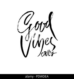 Good vibes only. Dry brush lettering. Modern calligraphy. Ink vector illustration. Stock Vector