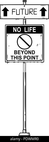 Vector Artistic Drawing of Traffic Arrow Sign With Future and No Life Beyond This Point Texts. Stock Vector