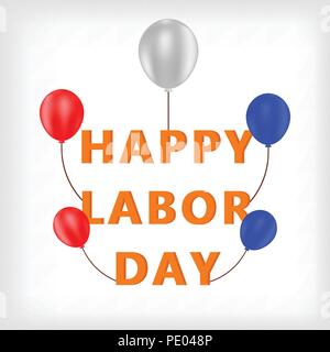 Happy Labor Day Text with balloons, Labor Day Celebrations on white background Stock Vector