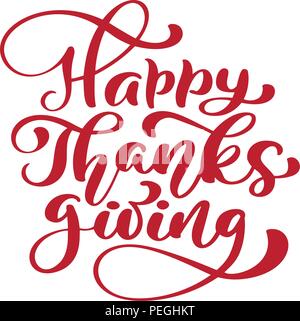 Happy Thanksgiving Calligraphy Text, vector Illustrated Typography Isolated on white background. Positive quote. Hand drawn modern brush. T-shirt print Stock Vector