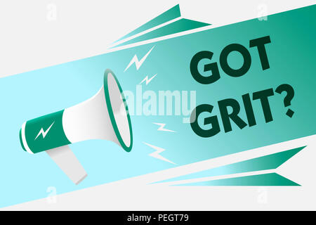 Conceptual hand writing showing Got Grit question. Business photo showcasing A hardwork with perseverance towards the desired goal Megaphone loudspeak Stock Photo