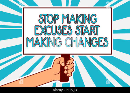 Conceptual hand writing showing Stop Making Excuses Start Making Changes. Business photo text Do not give an excuse Act instead Man hand holding poste Stock Photo