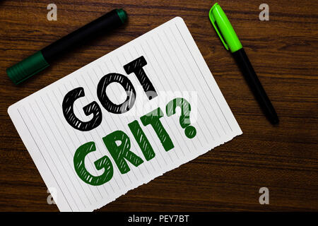 Conceptual hand writing showing Got Grit question. Business photo text A hardwork with perseverance towards the desired goal Notebook paper markers wo Stock Photo