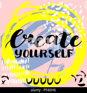 Create yourself.  hand drawn brush lettering on colorful background. Motivational quote for postcard, social media, ready to use. Abstract backgrounds Stock Photo