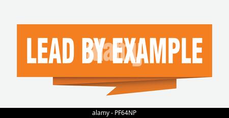 lead by example sign. lead by example paper origami speech bubble. lead by example tag. lead by example banner Stock Vector