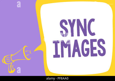 Word writing text Sync Images. Business concept for Making photos identical in all devices Accessible anywhere Megaphone loudspeaker speech bubble imp Stock Photo