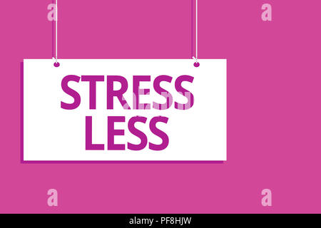 Text sign showing Stress Less. Conceptual photo Stay away from problems Go out Unwind Meditate Indulge Oneself Hanging board message communication ope Stock Photo