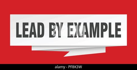 lead by example sign. lead by example paper origami speech bubble. lead by example tag. lead by example banner Stock Vector