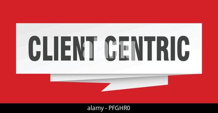 client centric sign. client centric paper origami speech bubble. client centric tag. client centric banner Stock Vector