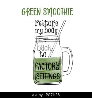 Hand drawn vector typography poster with creative slogan: Green soothie restore my body back to factory settings Stock Vector