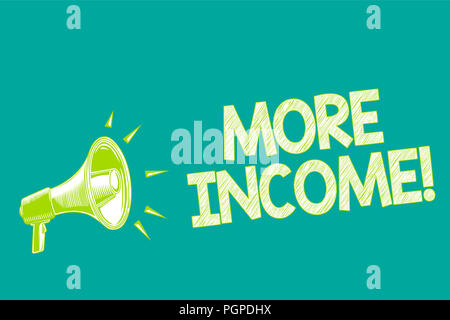 Text sign showing More Income. Conceptual photo Additional money receives for an exchange of good or services Megaphone loudspeaker green background i Stock Photo