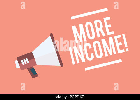 Text sign showing More Income. Conceptual photo Additional money receives for an exchange of good or services Megaphone loudspeaker pink background im Stock Photo