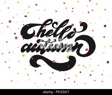 Hello autumn. Hand drawn calligraphy and brush pen lettering. design for holiday greeting card and invitation of seasonal autumn holiday. black on white Stock Vector