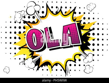 Ola (hello in portugese) - Vector illustrated comic book style phrase. Stock Vector