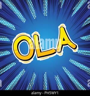 Ola (hello in portugese) - Vector illustrated comic book style phrase. Stock Vector
