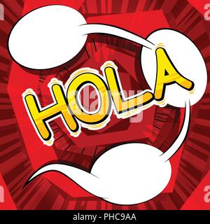Hola (hello in spanish) - Vector illustrated comic book style phrase. Stock Vector