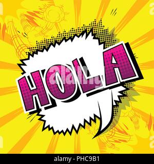 Hola (hello in spanish) - Vector illustrated comic book style phrase. Stock Vector