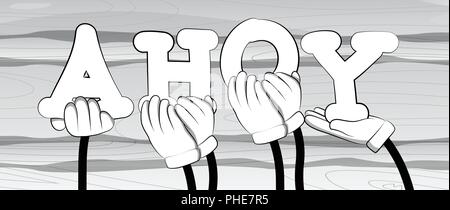 Diverse hands holding letters of the alphabet created the word Ahoy (in english can be used as a greeting, a warning, or a farewell). Vector illustrat Stock Vector