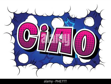 Ciao (hello and bye in Italian) - Vector illustrated comic book style phrase. Stock Vector