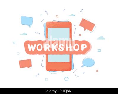 Workshop announcement composition. Template with handwritten lettering, phone, speech bubbles and decoration. Vector illustration. Stock Vector