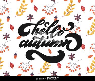 Hello autumn. Hand drawn calligraphy and brush pen lettering. design for holiday greeting card and invitation of seasonal autumn holiday. black on white Stock Vector