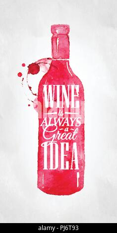 Poster with bottle lettering wine is always good idea drawing on dirty paper background. Stock Vector