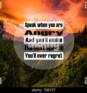 Inspirational Quote: Speak when you are angry and you'll make the best speech you'll ever regret, positive, motivational, inspiration Stock Photo