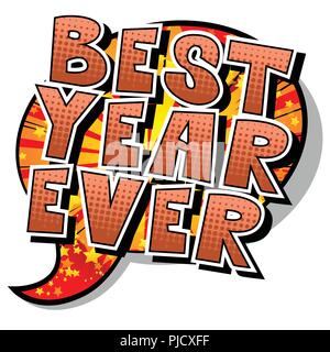 Best Year Ever - Vector illustrated comic book style phrase. Stock Vector