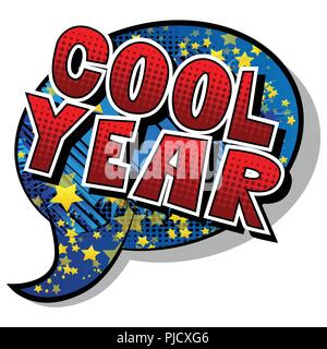 Cool Year - Vector illustrated comic book style phrase. Stock Vector