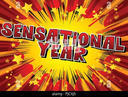 Sensational Year - Vector illustrated comic book style phrase. Stock Vector