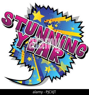 Stunning Year - Vector illustrated comic book style phrase. Stock Vector