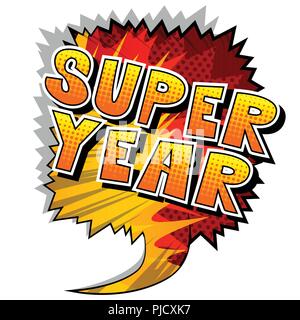 Super Year - Vector illustrated comic book style phrase. Stock Vector