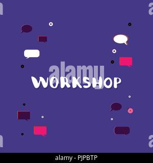 Workshop announcement composition. Template with handwritten lettering and speech bubbles decoration. Vector illustration. Stock Vector