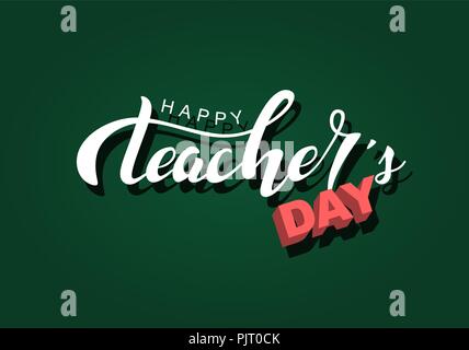 Happy teachers day Hand lettering design white inscription on a green chalkboard, handdrawn typography poster. Stock Vector