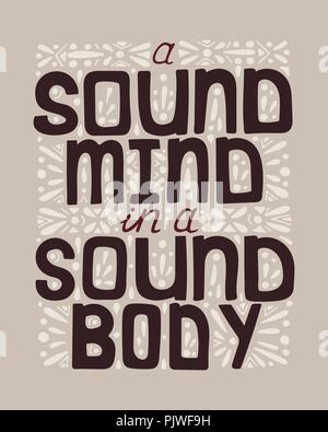 Hand-drawn poster with modern lettering - a sound mind in a sound body. Stock Vector
