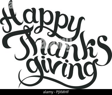 Happy thanksgiving brush hand lettering, isolated on white background. Calligraphy vector illustration. Can be used for holiday type design. Stock Vector