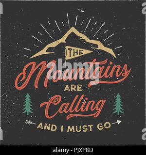 The mountains are calling and i must go T-Shirt design. Adventure wall art, poster. Camping emblem in textured style. Typography hipster tee. Stock vector illustration isolated on black background Stock Vector