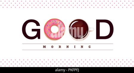 Good morning typography with sweet pink donut and coffee vector illustration EPS10 Stock Vector