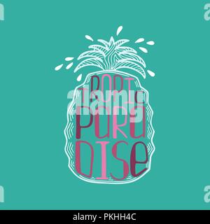 Illustration of a pineapple with a unique hand-drawn lettering inside. Tropic paradise. Stock Vector