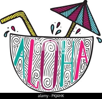 Illustration of a cocktail in a coco with a unique hand-drawn lettering inside. Aloha. Stock Vector