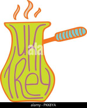 Turkey hand-drawn lettering in cezve for coffee. Stock Vector