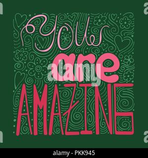 Hand-drawn typography poster - You are amazing. Vector lettering for greeting cards, posters, prints or home decorations. Stock Vector
